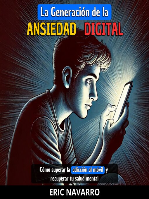 Title details for La generación de la Ansiedad Digital by Eric Navarro - Available
